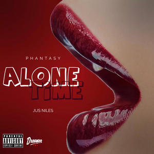 Alone Time (feat. Jus Niles) [Explicit]