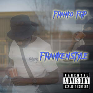 FRANKENSTYLE (Explicit)