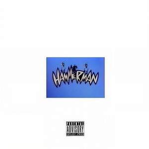 Hammerman (Prod. ATM Hanson)