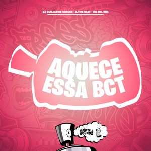 Aquece Essa BCT (Explicit)