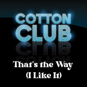 That's the Way (I Like It)