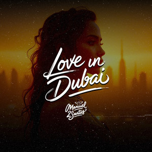 Love In Dubai (Extended Mix|Explicit)