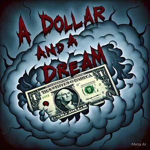 A DOLLAR AND A DREAM (Explicit)