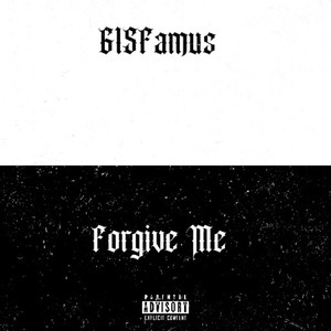 Forgive Me (Explicit)