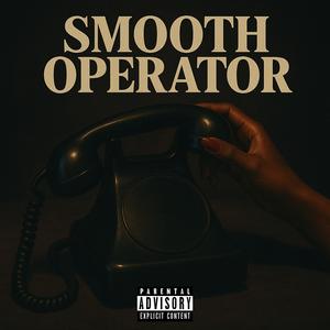 Smooth Operator (feat. Ay Smoov) (Explicit)