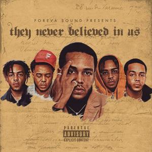 They Never Believed in Us (Explicit)