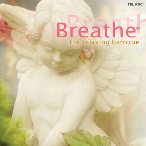 Breathe: The Relaxing Baroque