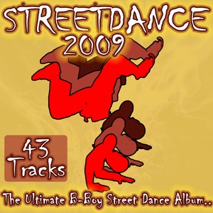 Street Dance 2009 - The Ultimate Street & B Boy Culture Step Up to Breakbeat Underground Breaks Hip Hop Lock Pop & Breakdance