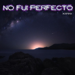 No Fui Perfecto (Explicit)