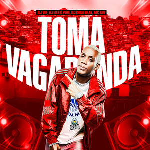 Toma Vagabunda (Explicit)