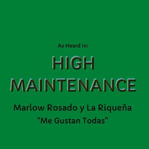 Me Gustan Todas (As Heard In High Maintenance)