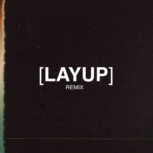 Layup (Remix)