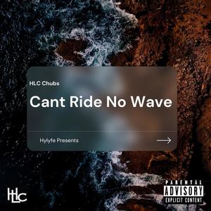 Cant Ride No Wave (Explicit)