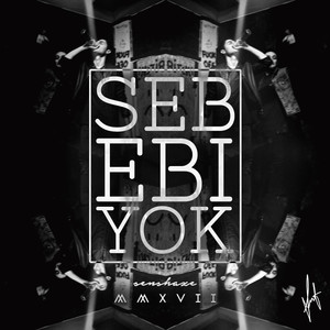 Sebebi Yok (Explicit)
