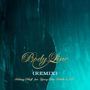 Body Line (feat. Young Dalu, Kidella & 2K) (Remix)