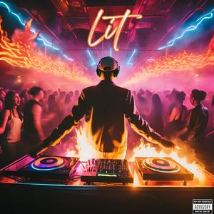 Lit (feat. Eduar) (Explicit)