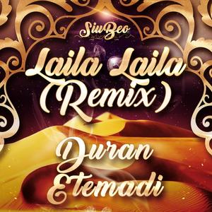 Laila Laila (feat. Duran Etemadi) [SiuBeo Remix]