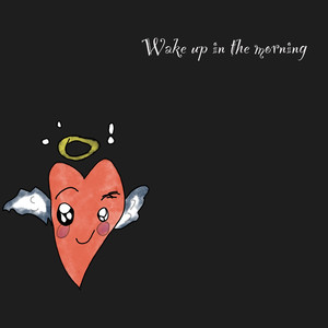 Wake Up In The Morning