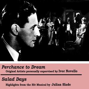 Perchance To Dream / Salad Days