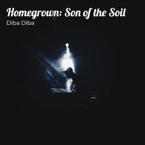 Homegrown: Son of the Soil