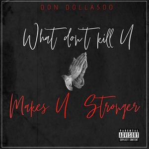 What Don't Kill U (Explicit)