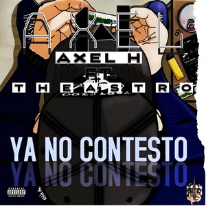 YA NO CONTESTO (Explicit)