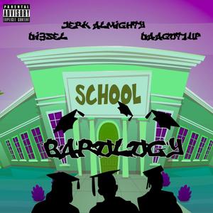 Barology (feat. Jerk Almighty & Daagot1up) [Explicit]