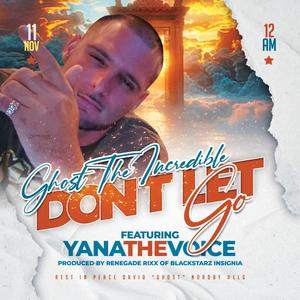 Dont Let Go (feat. Renegade Rixx & Yana The Voice) [Explicit]