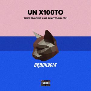 Un x100to (FUNKY POP REMIX) [Explicit]