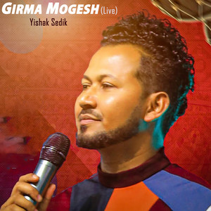 Girma Mogesh (Live)