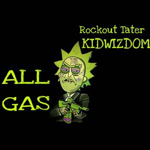 ALL GAS (feat. Rockout Tater) [Explicit]