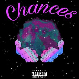 Chances (Explicit)