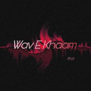 Wav E Khaam (Explicit)