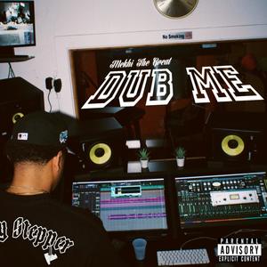 Dub Me (Explicit)