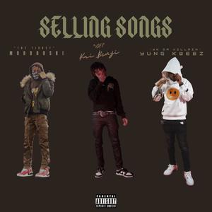SELLING SONGS (feat. Moodooski & Yung Kweez) (Explicit)