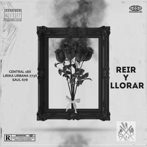 Reir y Llorar (feat. Saul 678) (Explicit)
