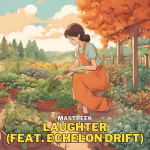 Laughter (feat. Echelon Drift)