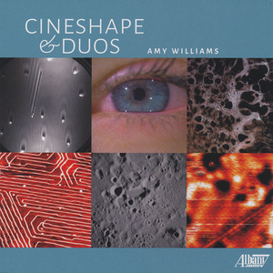 Williams, A.: Cineshapes / Duos (L. Goodman, K. McFarland, Streisfeld, S. Christian, A. Williams, Jack Quartet)