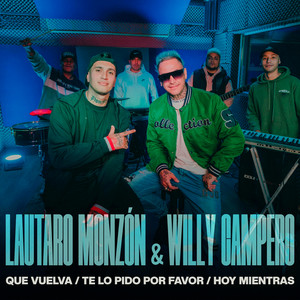 Que Vuelva | Te lo pido por favor | Hoy Mientras