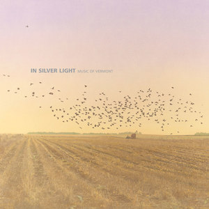 In Silver Light: Music Of Vermont