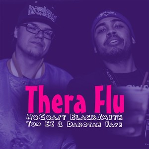 Thera Flu (feat. Dakota Faye & Ton Ez) [Explicit]