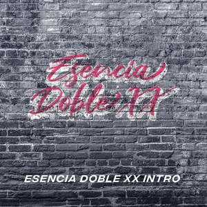 Esencia Doble XX (Intro)