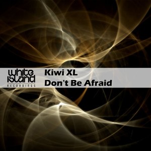 Don't Be Afraid (Original Mix)