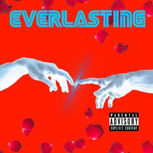 Everlasting (Explicit)