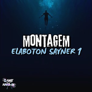 Montagem Elaboton Sayner 1 (Explicit)