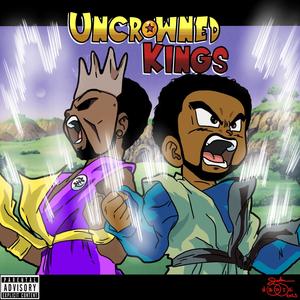 Uncrowned Kings (feat. X. WILLZ) [Explicit]