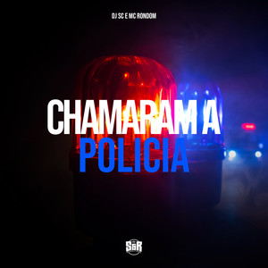 Chamaram a Polícia (Explicit)