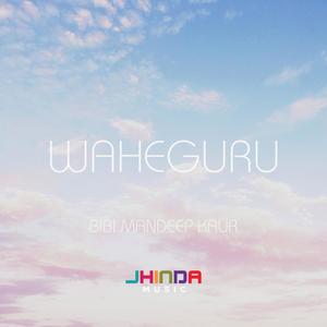 Waheguru (feat. Bibi Mandeep Kaur)