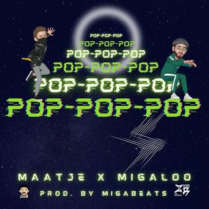 Maatje - POP-POP-POP (feat. Migaloo)