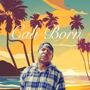 Cali Born (Explicit)